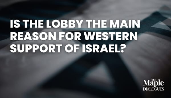 Is The Lobby The Main Reason For Western Support Of Israel?