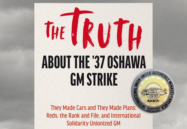 Revealing The Buried Truth About The 1937 Oshawa GM Strike